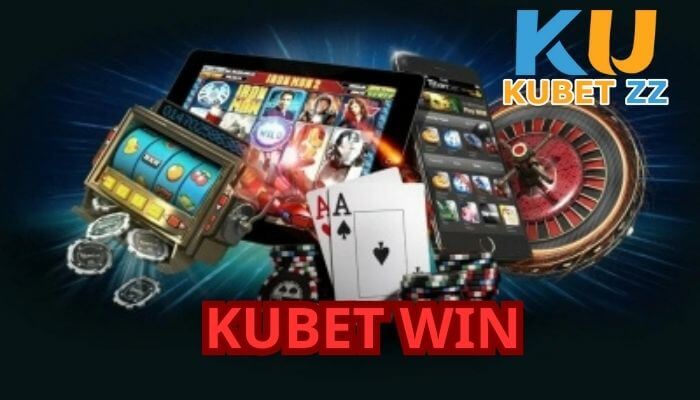 Kubet Win - Sảnh cá cược ăn khách bậc nhất năm 2023