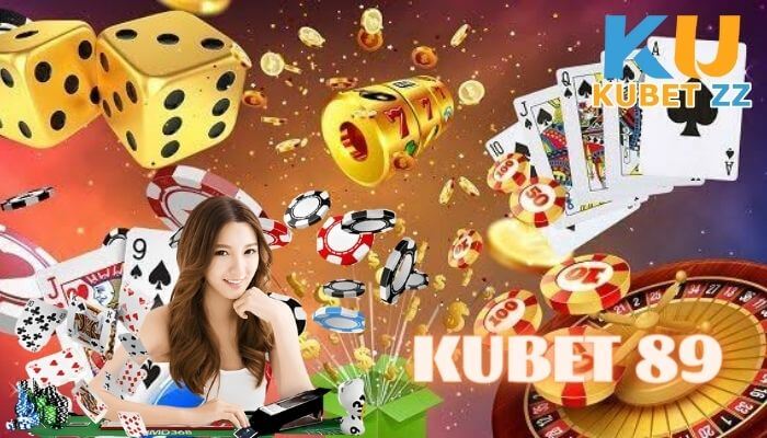Kubet 89- Nhà cái dẫn đầu xu thế cá cược trực tuyến